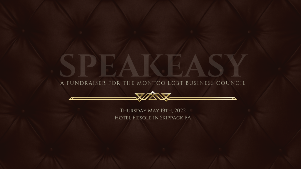 speakeasy: a fundraiser for the montco lgbt business council